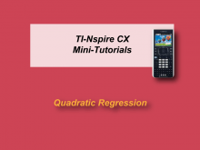 VIDEO: TI-Nspire CX Mini-Tutorial: Quadratic Regression