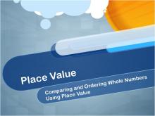 Closed Captioned Video: Place Value: Comparing and Ordering Whole Numbers Using Place Value