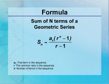 Formulas--Sum of N Terms of a Geometric Series