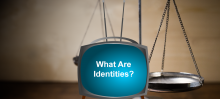 Video Tutorial: What Are Identities?
