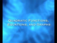 Closed Captioned Video: Algebra Nspirations: Quadratic Functions