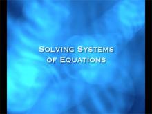 VIDEO: Algebra Nspirations: Solving Systems of Equations
