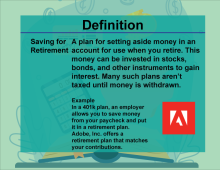This is part of a collection of definitions on Financial Literacy. This defines the term saving for retirement.