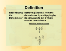 Definition--Rationals and Radicals--Rationalizing the Denominator