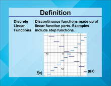 Video Definition 30--Linear Function Concepts--Discrete Linear Functions