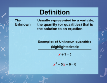 Definition--Variables, Unknowns, and Constants--Unknown