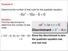 Math Example--Quadratics--Calculating the Discriminant: Example 6