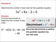 Math Example--Quadratics--Calculating the Discriminant: Example 8