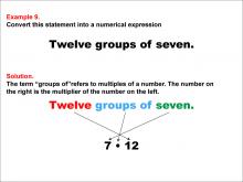Math Example: Language of Math--Numerical Expressions--Multiplication--Example 9