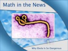 Math in the News: Issue 102--Why Ebola Is So Dangerous