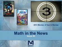 Math in the News: Issue 85--2013 Movies: A Year in Review