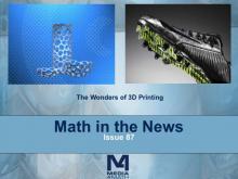 Math in the News: Issue 87--The Wonders of 3D Printing