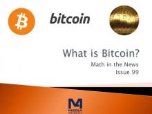 Math in the News: Issue 99--What Is Bitcoin?