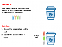 Math Example--Measurement--Measuring with Paper Clips--Example 1