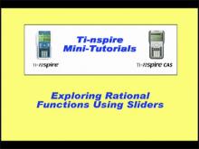 VIDEO: TI-Nspire Mini-Tutorial: Exploring Rational Function Graphs with Sliders