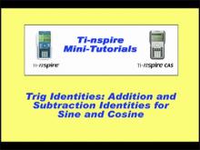 VIDEO: TI-Nspire Mini-Tutorial: (CAS) Trig Identities: Addition and Subtraction Identities for Sine and Cosine