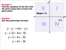 Math Example--Linear Function Concepts--The Point-Slope Formula: Example 7