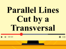 Video Tutorial: Parallel Lines Cut by a Transversal: Example 1