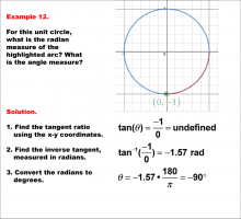 Math Example--Angle Concepts--Using Trig Ratios to Measure Radians--Example 12