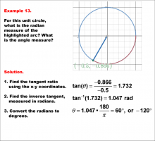 Math Example--Angle Concepts--Using Trig Ratios to Measure Radians--Example 13