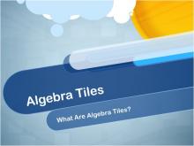 Closed Captioned Video: Algebra Tiles: What Are Algebra Tiles?